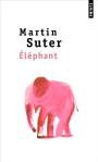 elephant martin suter en poche