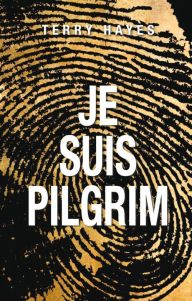 je suis pilgrim terry hayes broché