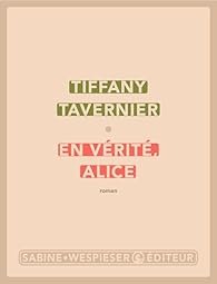 en vérité alice tavernier